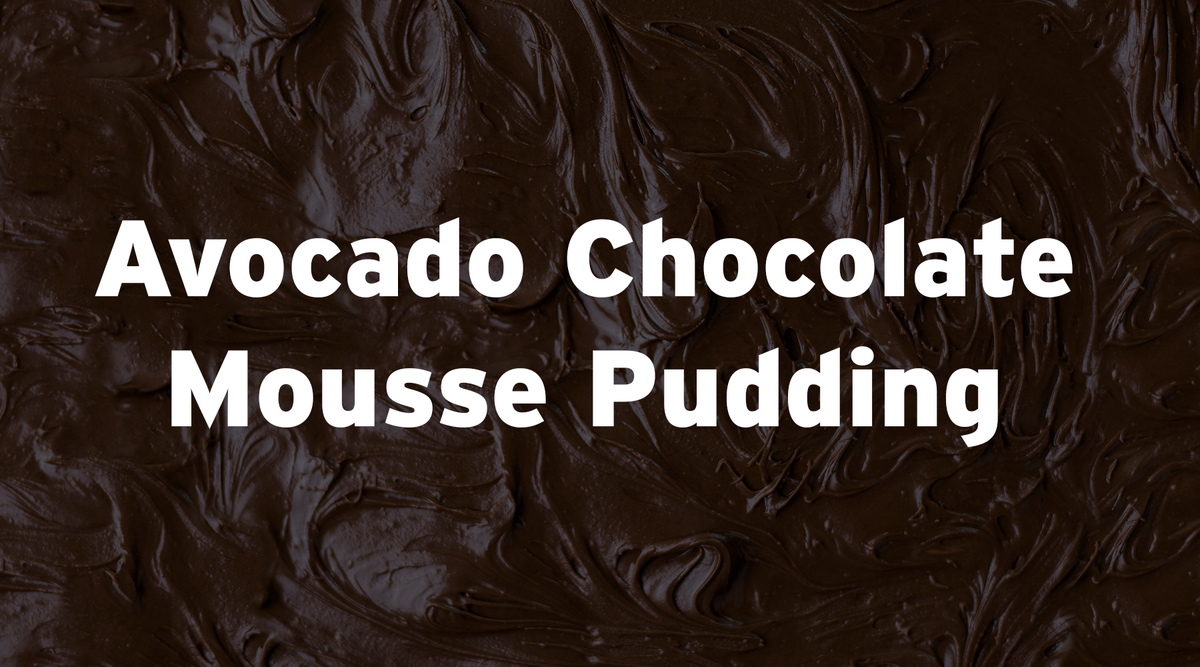 Paleo Avocado Chocolate Mousse/Pudding