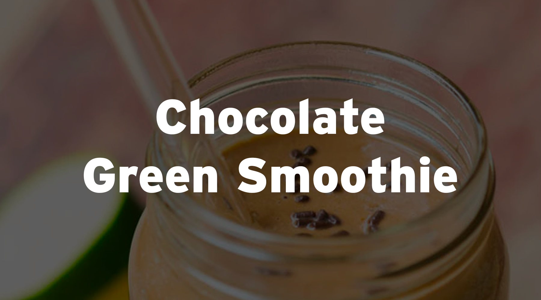 Paleo Chocolaty Green Smoothie